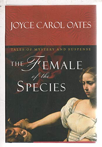 cover image The Female of the Species: Tales of Mystery and Suspense