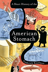 A Short History of the American Stomach