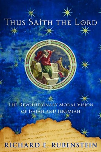 cover image Thus Saith the Lord: The Revolutionary Moral Vision of Isaiah and Jeremiah