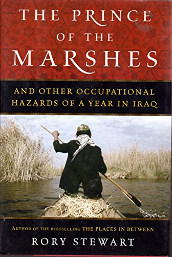 cover image The Prince of the Marshes and Other Occupational Hazards of a Year in Iraq