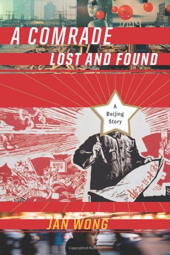 cover image A Comrade Lost and Found: A Beijing Story