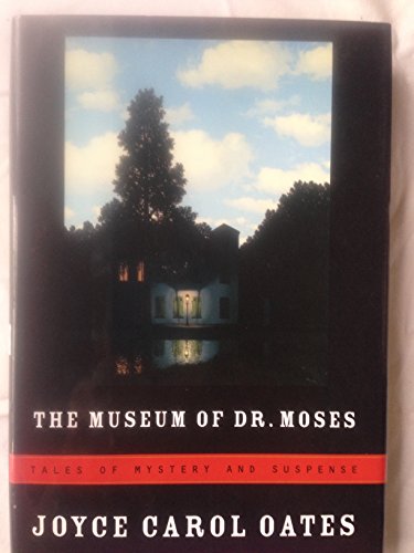 cover image The Museum of Dr. Moses: Tales of Mystery and Suspense