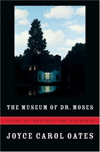 The Museum of Dr. Moses: Tales of Mystery and Suspense