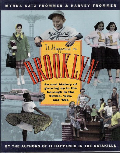 cover image It Happened in Brooklyn: An Oral History of Growing Up in the Borough in the 1940s, 1950s, and 1960s