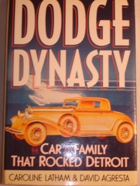 Dodge Dynasty: The Car and the Family That Rocked Detroit