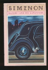 Maigret and the Gangsters: Georges Simenon