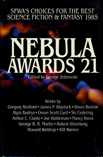 cover image Nebula Awards 21: Sfwa's Choices for the Best in Science Fiction and Fantasy 1985