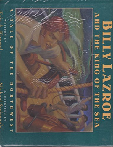 cover image Billy Lazroe and the King of the Sea: A Tale of the Northwest