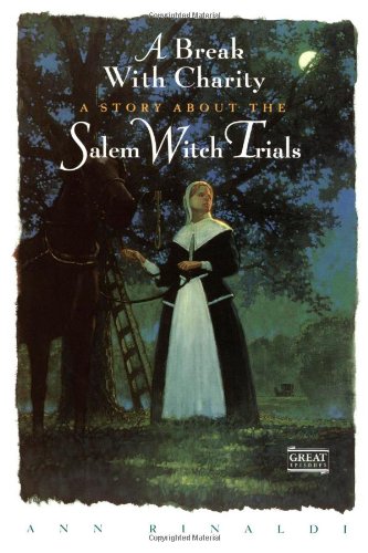 cover image A Break with Charity: A Story about the Salem Witch Trials