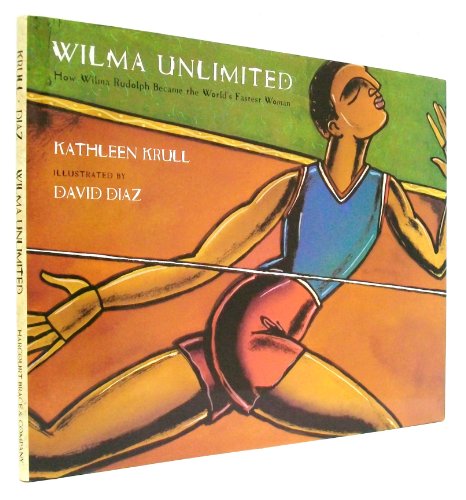 cover image Wilma Unlimited: How Wilma Rudolph Became the World's Fastest Woman