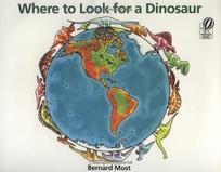 Where to Look for a Dinosaur