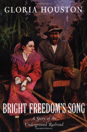 cover image Bright Freedom's Song: A Story of the Underground Railroad