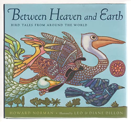 cover image BETWEEN HEAVEN AND EARTH: Bird Tales from Around the World
