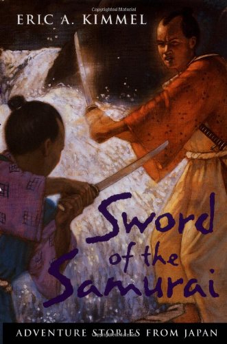 cover image Sword of the Samurai: Adventure Stories from Japan