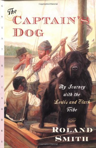 cover image The Captain's Dog: My Journey with the Lewis and Clark Tribe