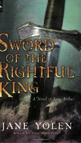 cover image SWORD OF THE RIGHTFUL KING: A Novel of King Arthur