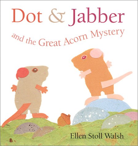 cover image DOT & JABBER AND THE GREAT ACORN MYSTERY
