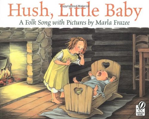 cover image HUSH, LITTLE BABY: A Folk Song with Pictures