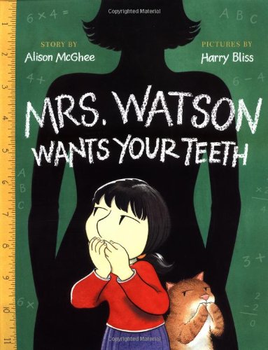 cover image MRS. WATSON WANTS YOUR TEETH