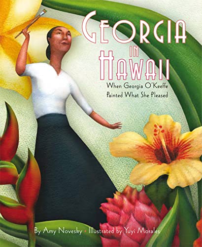 cover image Georgia in Hawaii: 
When Georgia O’Keeffe Painted What She Pleased