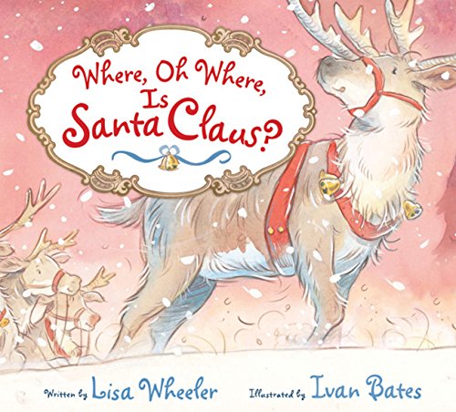 cover image Where, Oh Where, Is Santa Claus?