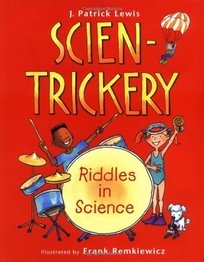 Scien-Trickery: Riddles in Science
