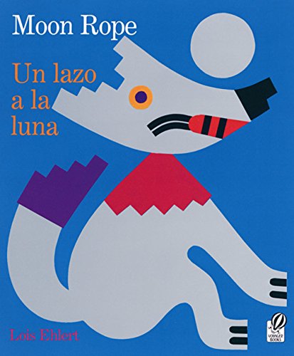 cover image Un Lazo a la Luna/Moon Rope: Una Leyenda Peruana/A Peruvian Folktale