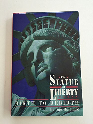 cover image The Statue of Liberty: Birth to Rebirth