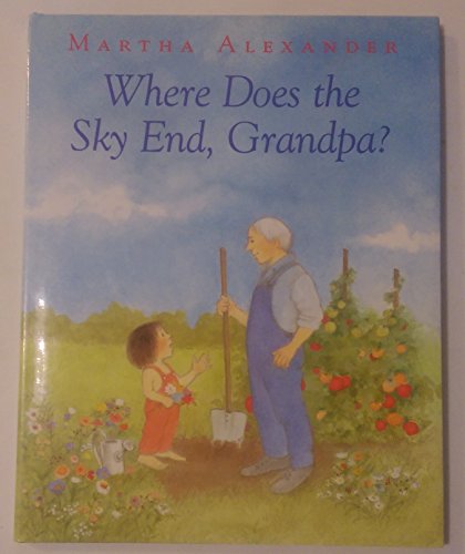 cover image Where Does the Sky End, Grandpa?