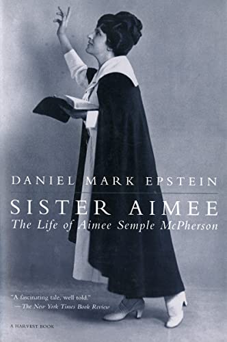 cover image Sister Aimee: The Life of Aimee Semple McPherson