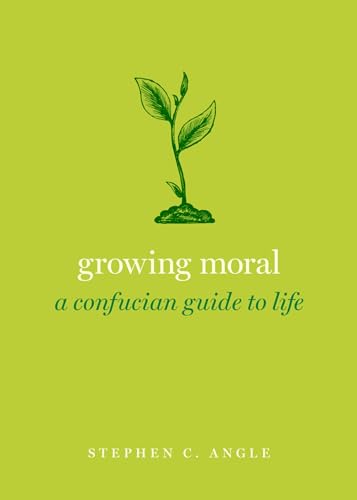 cover image Growing Moral: A Confucian Guide to Life