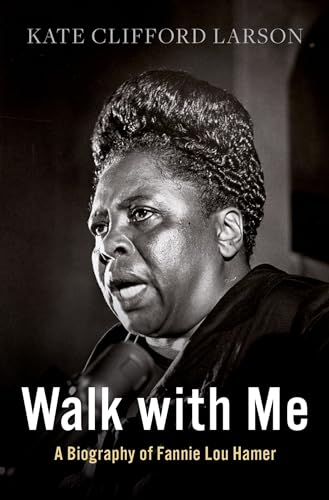 cover image Walk with Me: A Biography of Fannie Lou Hamer