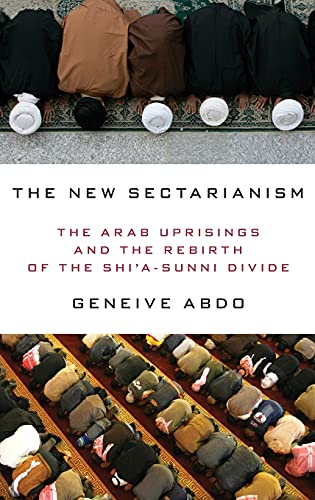 cover image The New Sectarianism: The Arab Uprisings and the Rebirth of the Shi’a-Sunni Divide