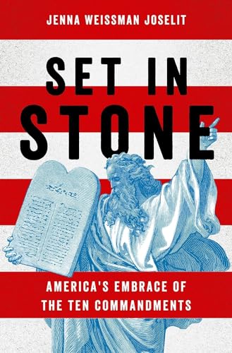 cover image Set in Stone: America’s Embrace of the Ten Commandments