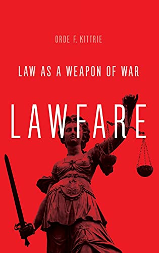 cover image Lawfare: Law as a Weapon of War