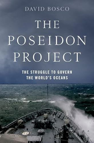 cover image The Poseidon Project: The Struggle to Govern the World’s Oceans