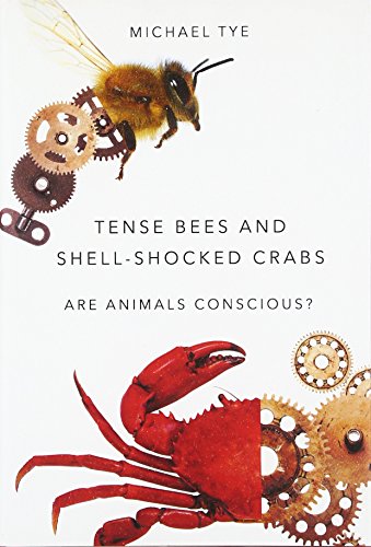 cover image Tense Bees and Shell-Shocked Crabs: Are Animals Conscious?