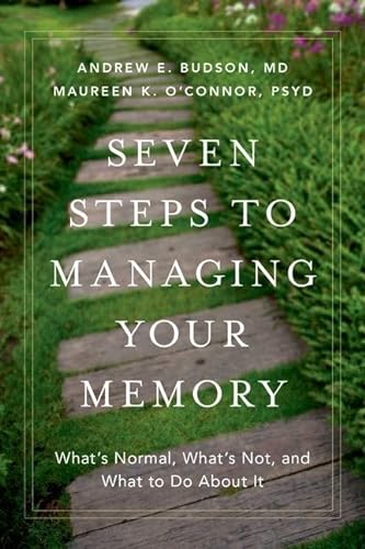 cover image Seven Steps to Managing Your Memory: What’s Normal, What’s Not, and What to Do About It 