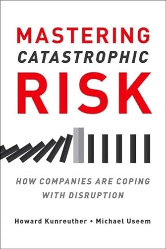 cover image Mastering Catastrophic Risk: How Companies Are Coping with Disruption