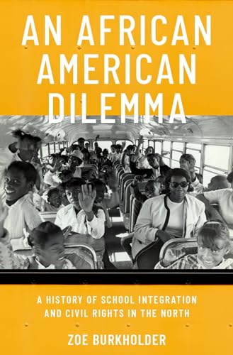 cover image An African American Dilemma: A History of School Integration and Civil Rights in the North