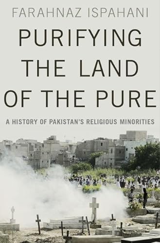 cover image Purifying the Land of the Pure: A History of Pakistan’s Religious Minorities