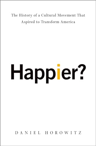cover image Happier? The History of a Cultural Movement That Aspired to Transform America 
