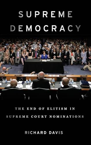cover image Supreme Democracy: The End of Elitism in Supreme Court Nominations