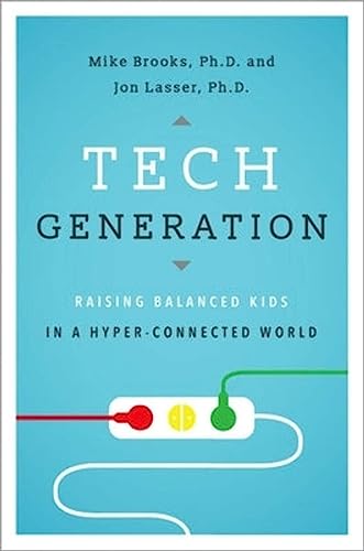 cover image Tech Generation: Raising Balanced Kids in a Hyper-connected World 
