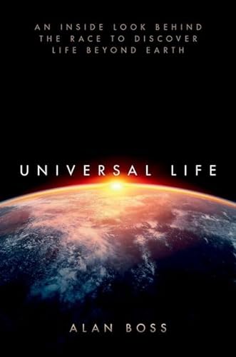 cover image Universal Life: An Inside Look Behind the Race to Discover Life Beyond Earth 