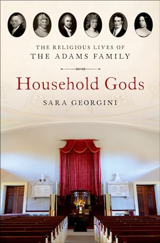 cover image Household Gods: The Religious Lives of the Adams Family
