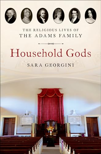 cover image Household Gods: The Religious Lives of the Adams Family