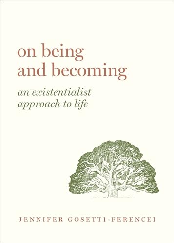 cover image On Being and Becoming: An Existentialist Approach to Life