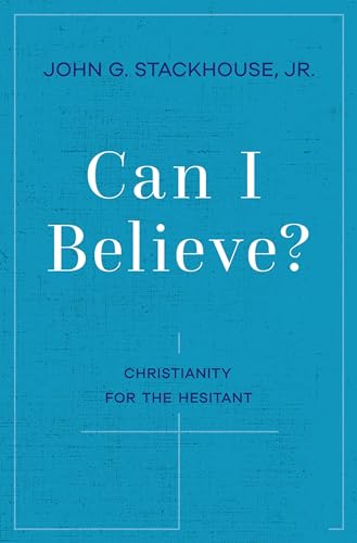 cover image Can I Believe?: An Invitation to the Hesitant