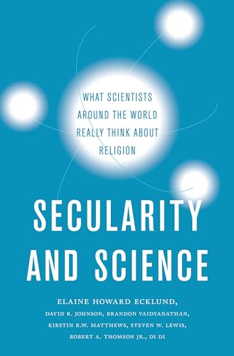 cover image Secularity and Science: What Scientists Around the World Really Think About Religion